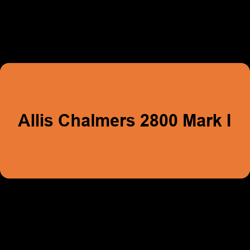 Allis Chalmers 2800 Mark I